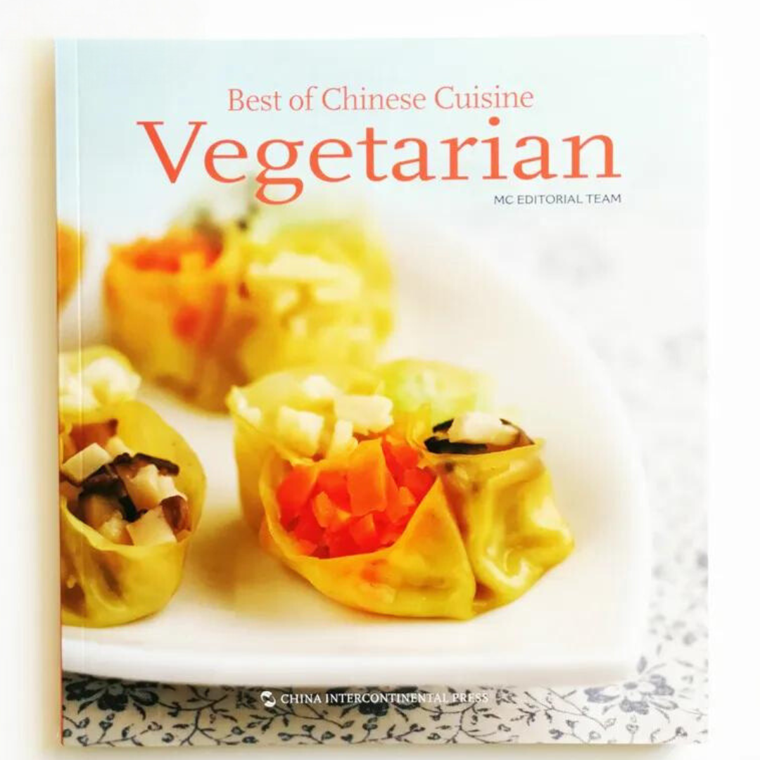 Best of Chinese Cuisine: Vegetarian Recipe Book